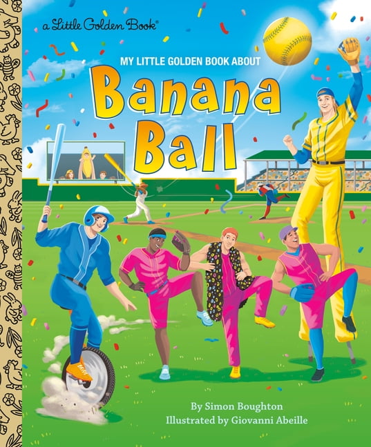 My Little Golden Book About... My Little Golden Book about Banana Ball, (Hardcover)