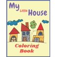 thumbnail image 1 of My Little House: Coloring Book: for kids and adult (Paperback), 1 of 1