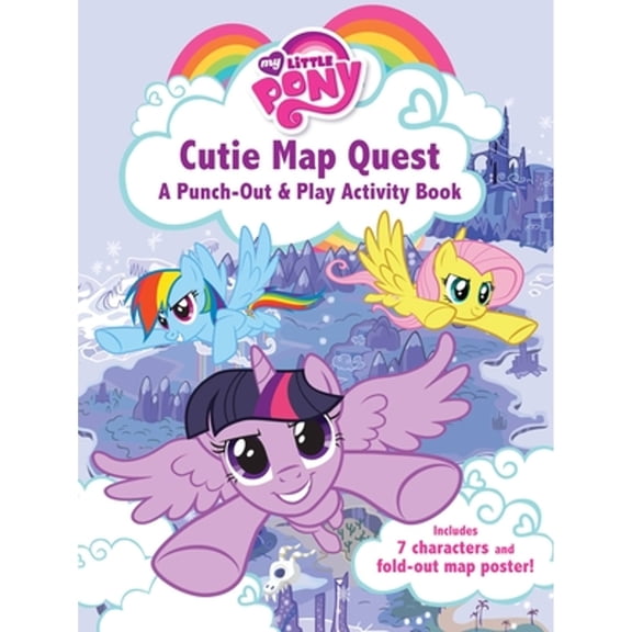 Pre-Owned My Little Pony: Cutie Map Quest: Punch Out and Play Activity Book (Paperback) 0316392936 9780316392938