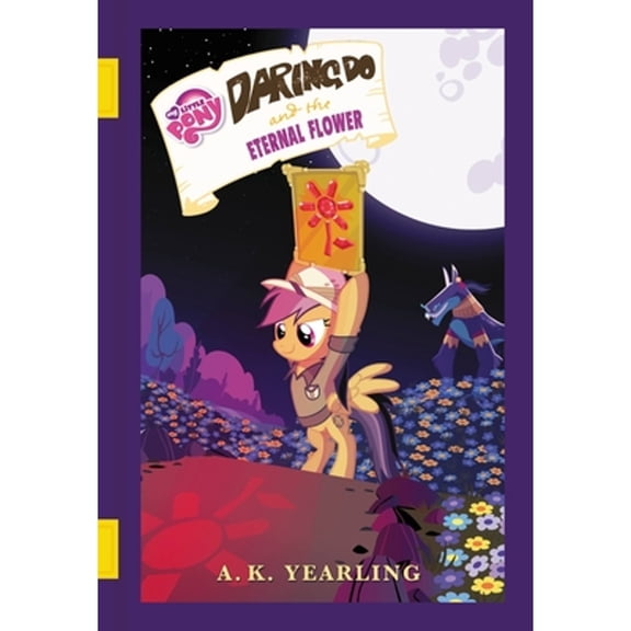 Pre-Owned My Little Pony: Daring Do and the Eternal Flower (Hardcover) 031638934X 9780316389341