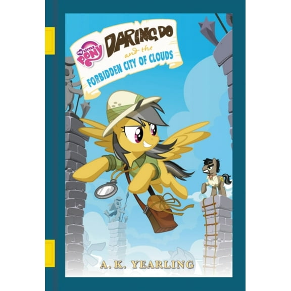 Pre-Owned My Little Pony: Daring Do and the Forbidden City of Clouds (Hardcover) 0316389382 9780316389389