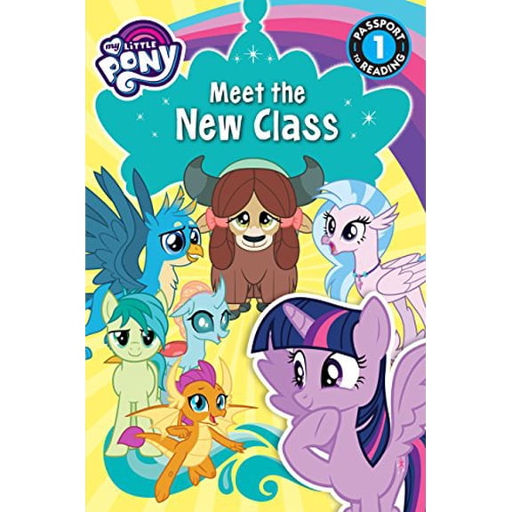 Pre-Owned My Little Pony: Meet the New Class (Paperback) 0316413453 9780316413459