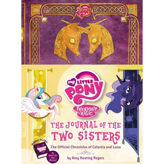 Pre-Owned My Little Pony: The Journal of the Two Sisters: The Official Chronicles of Princesses Celestia and Luna (Hardcover)