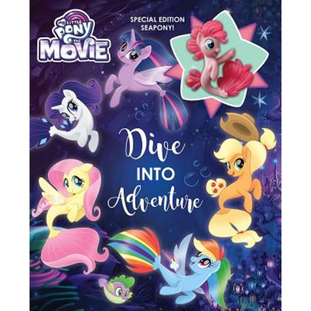 Pre-Owned My Little Pony: The Movie: Dive Into Adventure (Hardcover 9780794440657) by Rachael Upton