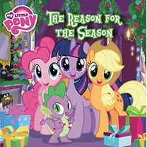 Pre-Owned My Little Pony: The Reason for the Season (Paperback) 0316410772 9780316410779