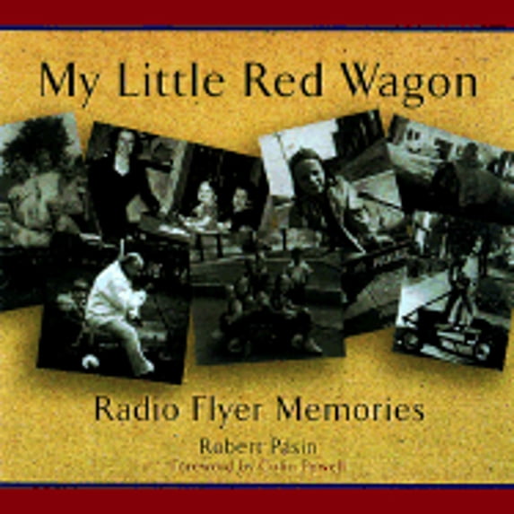 Pre-Owned My Little Red Wagon: Radio Flyer Memories (Paperback) 0740700448 9780740700446