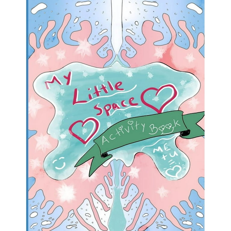 My Little Space Activity Book: The DD/lg Activity Book Every Little and  Middle Needs - Perfect for DDLG gifts for little, CGL little, BDSM little