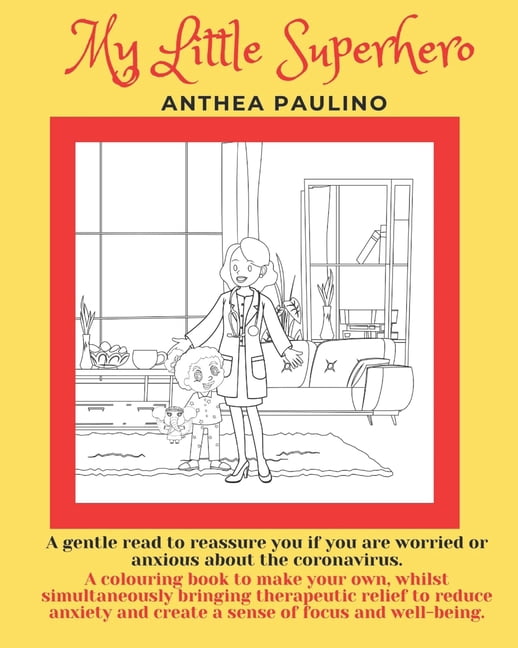My Little Superhero My little Superhero: A gentle read to reassure you if your are worried or anxious about Coronavirus, (Paperback)