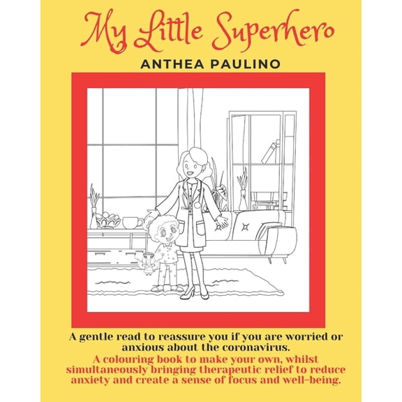 My Little Superhero My little Superhero: A gentle read to reassure you if your are worried or anxious about Coronavirus, (Paperback)