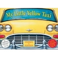 thumbnail image 1 of Pre-Owned My Little Yellow Taxi (Hardcover) 0152164650 9780152164652, 1 of 1