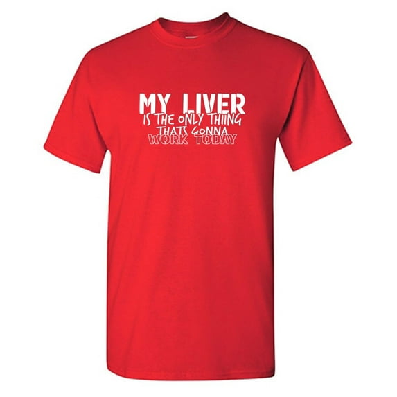 My Liver Is The Only Thing Sarcastic Humor Graphic Novelty Funny Youth T Shirt