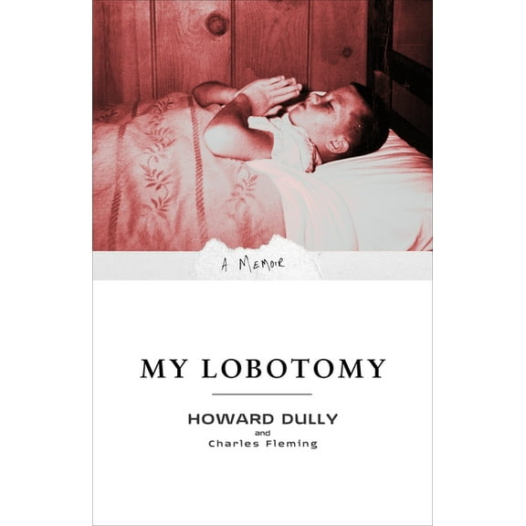 My Lobotomy: A Memoir, (Paperback)
