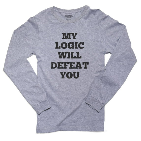 My Logic Will Defeat You - Hilarious Graphic Design Men's Long Sleeve Grey T-Shirt