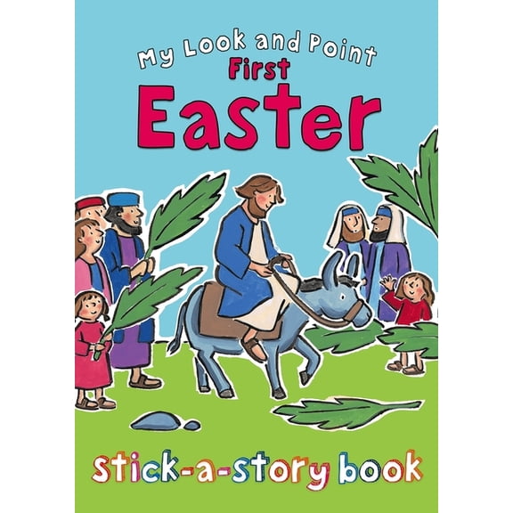 My Look and Point My Look and Point First Easter Stick-A-Story Book, (Paperback)