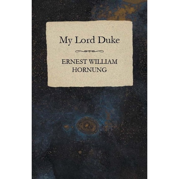 My Lord Duke, (Paperback)
