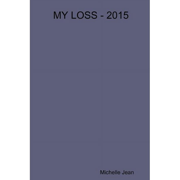 My Loss - 2015, (Paperback)