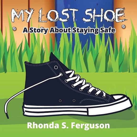 My Lost Shoe : A Story About Staying Safe (Paperback)