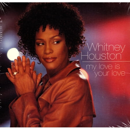 My Love Is Your Love - Whitney Houston