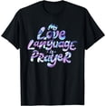 thumbnail image 1 of My Love Language Is Prayer Jesus Christian T-Shirt, 1 of 4