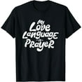 thumbnail image 1 of My Love Language Is Prayer Jesus Christians T-Shirt, 1 of 3