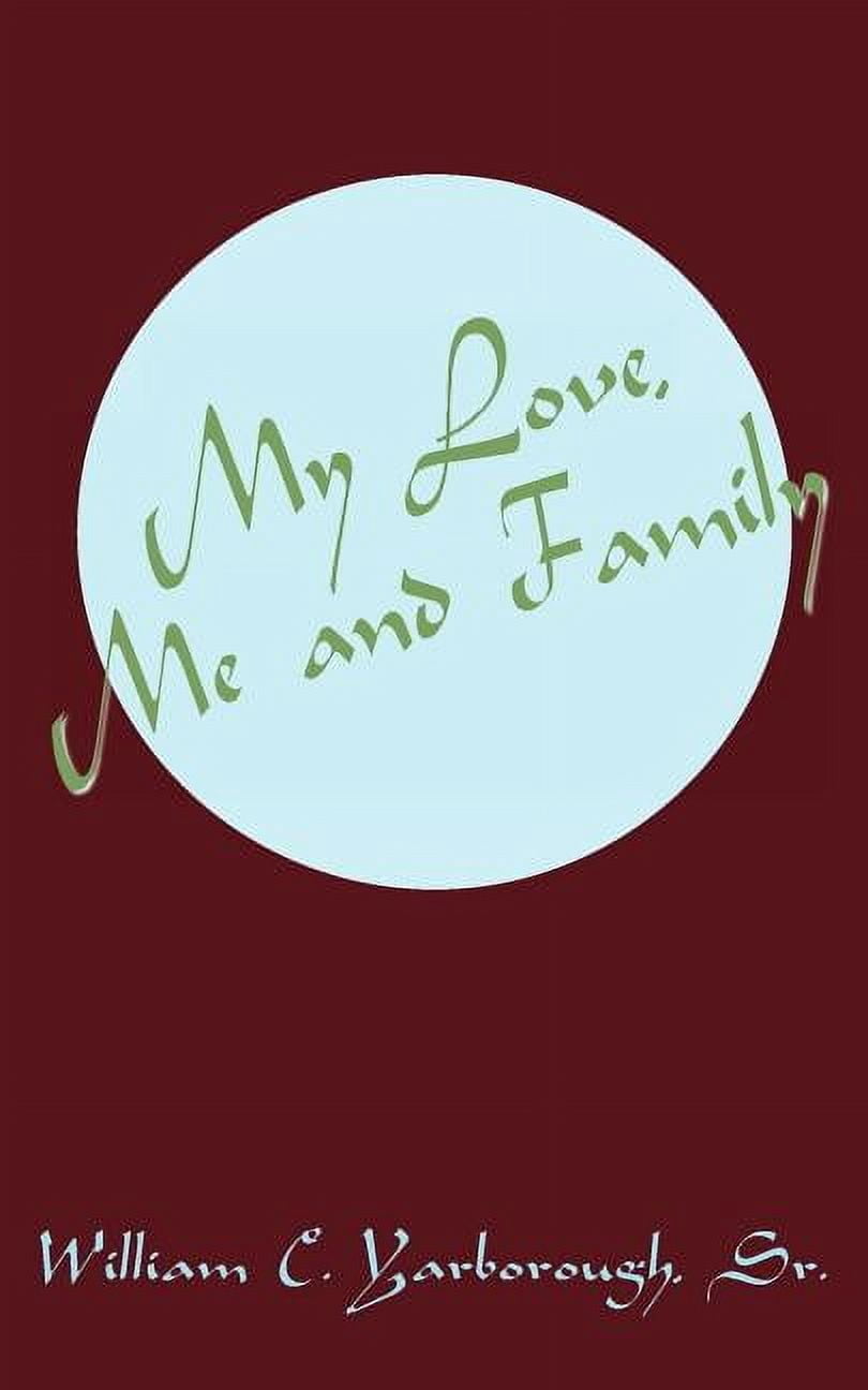 My Love, Me and Family, (Paperback)
