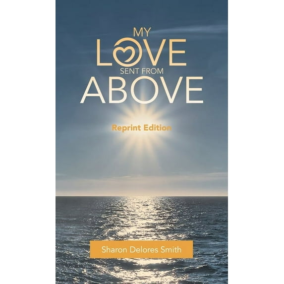 My Love Sent from Above: Reprint Edition (Hardcover)