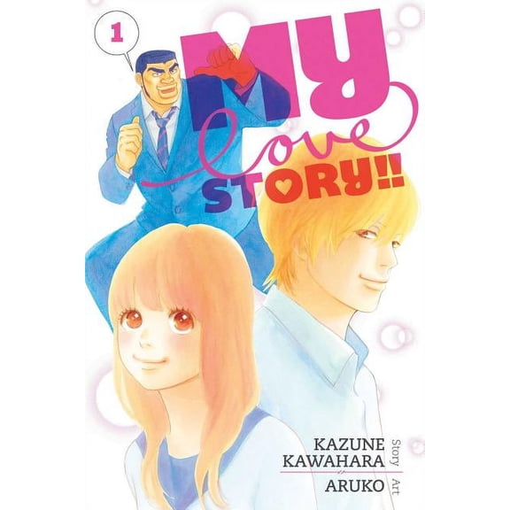 My Love Story!!: My Love Story!!, Vol. 1 (Series #1) (Paperback)