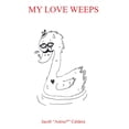 thumbnail image 1 of My Love Weeps, (Paperback), 1 of 1