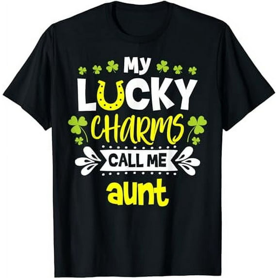 My Lucky Charms Call Me Aunt St. Patrick's Day Aunt T-Shirt