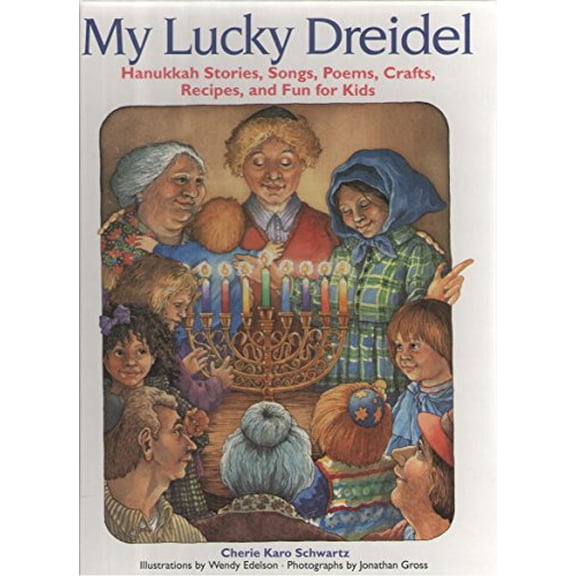 Pre-Owned My Lucky Dreidel: Hanukkah Stories, Songs, Poems, Crafts, Recipes, and Fun for Kids (Hardcover) 0831762853 9780831762858