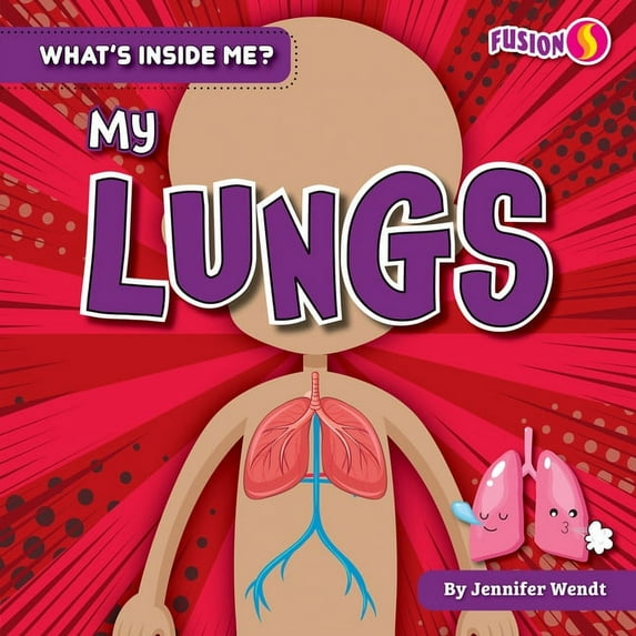 What's Inside Me? My Lungs, (Hardcover)