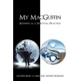 thumbnail image 1 of My Macguffin : Business as a Spiritual Practice (Paperback), 1 of 1