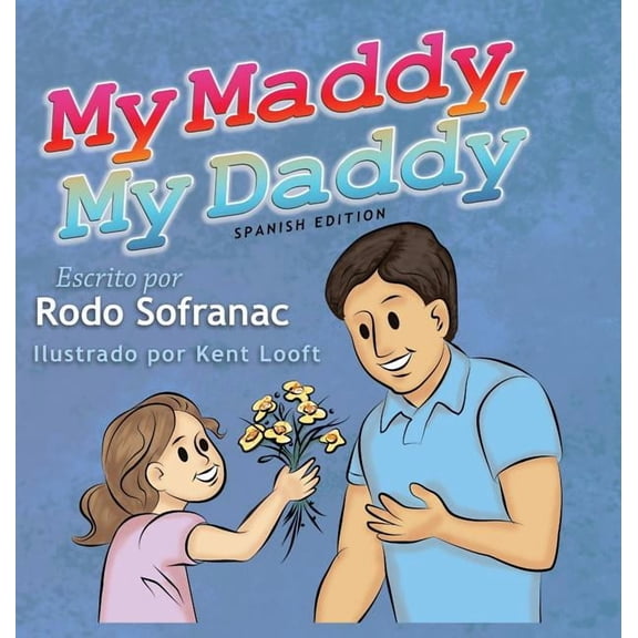 My Maddy, My Daddy: My Maddy, My Daddy - Spanish Edition (Other)
