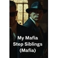 thumbnail image 1 of My Mafia Step Siblings (Mafia), (Paperback), 1 of 1