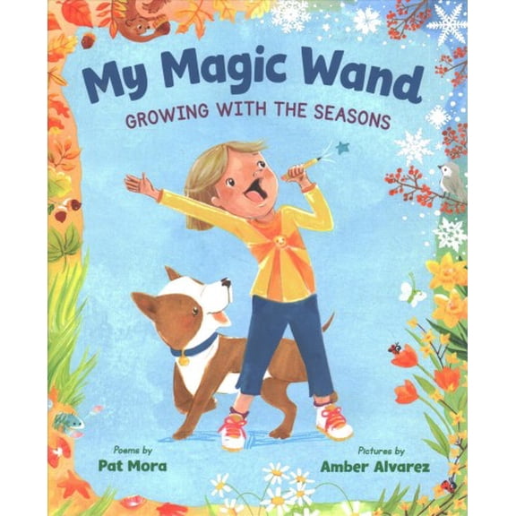 Pre-Owned My Magic Wand: Growing with the Seasons (Hardcover) 1643790854 9781643790855