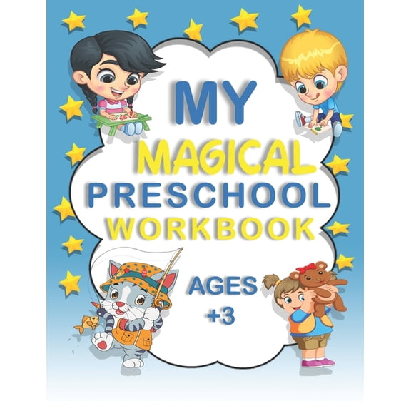 My Magical Preschool Workbook Ages +3: Activity Book ! Lines And Shapes Pen Control ! Letter Tracing ! For Boy And Girl, (Paperback)