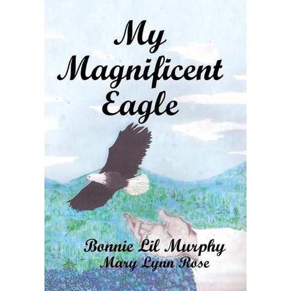 My Magnificent Eagle (Hardcover)