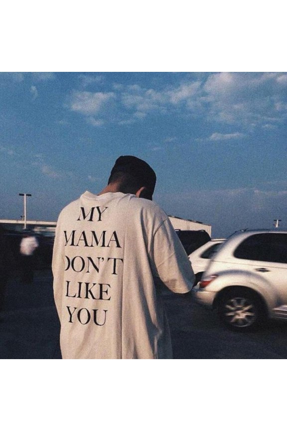 My Mama Donamp39t Like You Unisex Tshirt