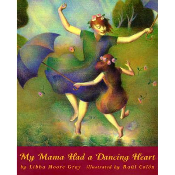 Pre-Owned My Mama Had a Dancing Heart (Hardcover) 0531094707 9780531094709