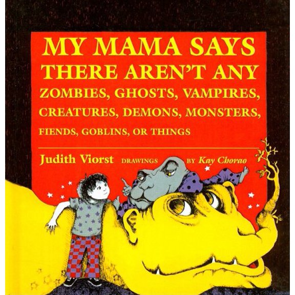 Pre-Owned My Mama Says There Aren't Any Zombies, Ghosts, Vampires, Demons, Monsters, Fiends, Goblins, or Things (Hardcover)