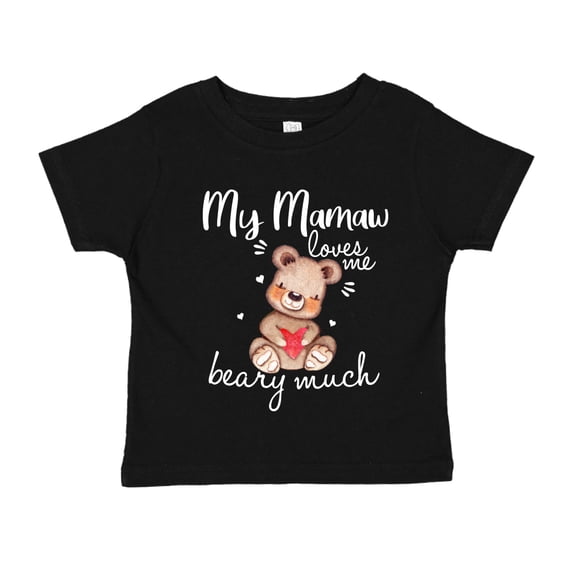 My Mamaw Loves Me Beary Much Toddler T-Shirt 4T Black