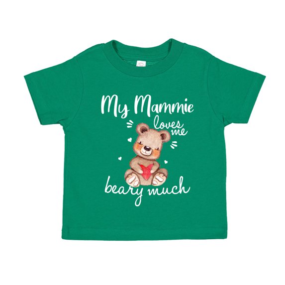 My Mammie Loves Me Beary Much Toddler T-Shirt 3T Kelly Green