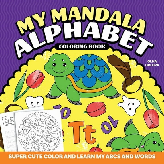 My Mandala Alphabet Coloring Book: Super Cute Color and Learn My ABCs and Words (Paperback)