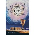 thumbnail image 1 of My Manifest and the Grail: The Touch and the Interpretation, (Paperback), 1 of 1