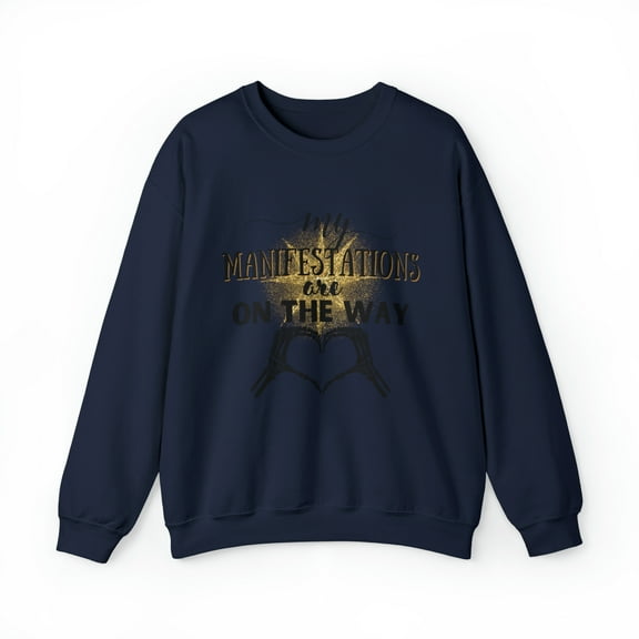 My Manifestations are on the way Unisex Heavy Blend™ Crewneck Sweatshirt