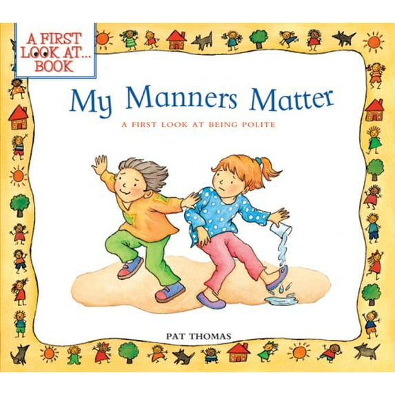 Pre-Owned My Manners Matter: A First Look at Being Polite (Paperback) 0764132121 9780764132124