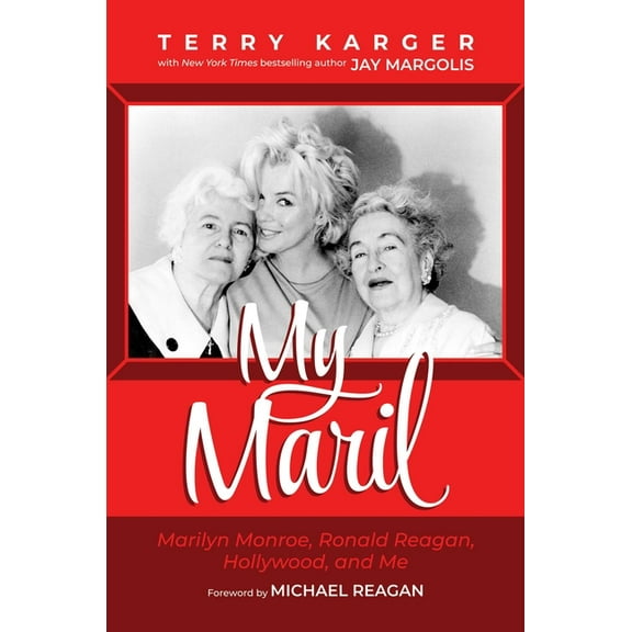 My Maril : Marilyn Monroe, Ronald Reagan, Hollywood, and Me (Hardcover)