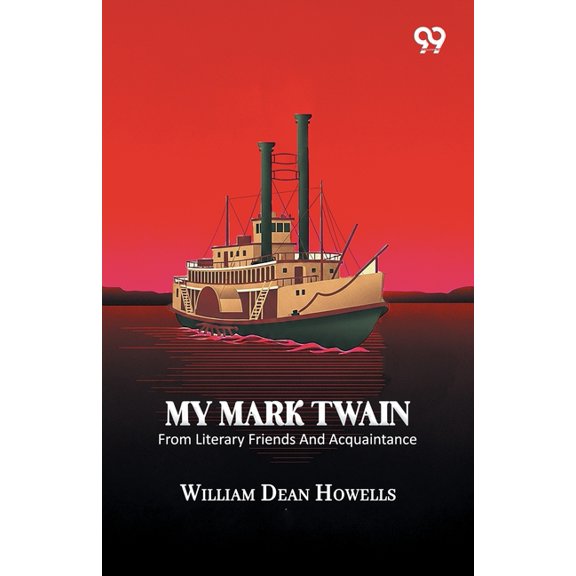 My Mark Twain: From Literary Friends And Acquaintance, (Paperback)