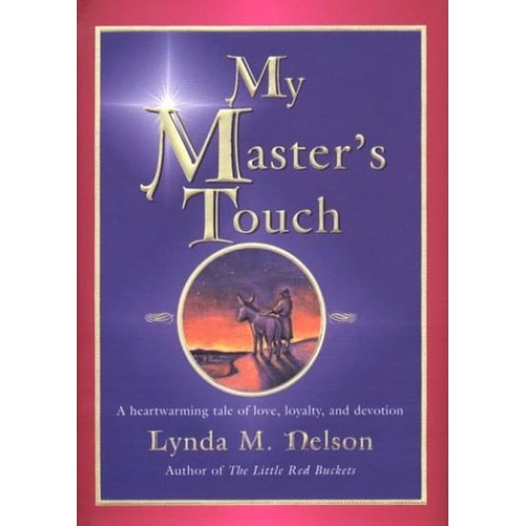 Pre-Owned My Master's Touch: A Heartwarming Tale of Love, Loyalty, and Devotion (Hardcover) 0399524436 9780399524431