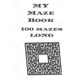 thumbnail image 1 of My Maze Book 100 Mazes Long, (Paperback), 1 of 1